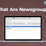 What Are Newsgroups?